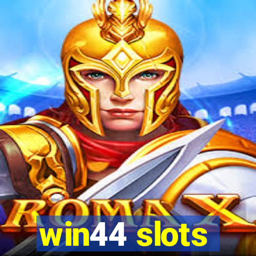 win44 slots