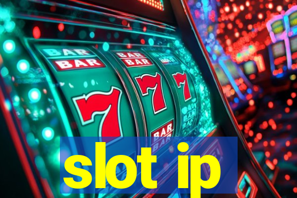 slot ip