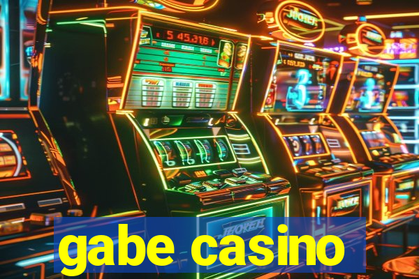 gabe casino