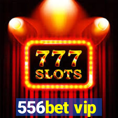 556bet vip