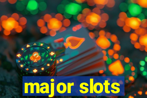 major slots