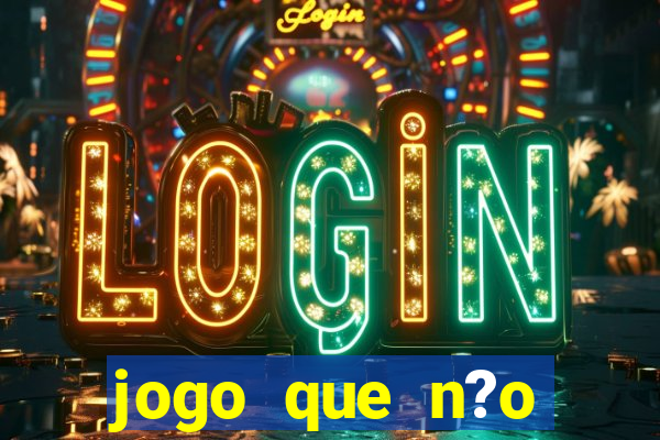 jogo que n?o precisa depositar para ganhar