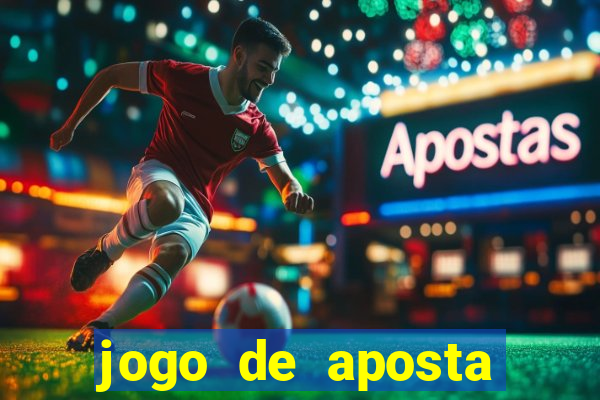 jogo de aposta dinheiro real