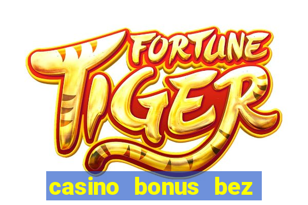 casino bonus bez vkladu za registráciu