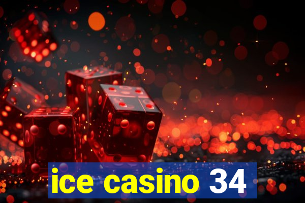 ice casino 34