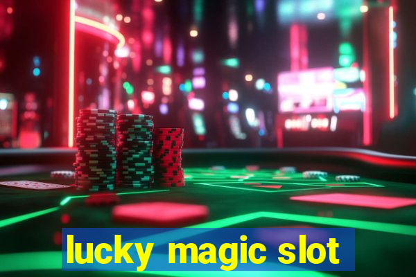 lucky magic slot