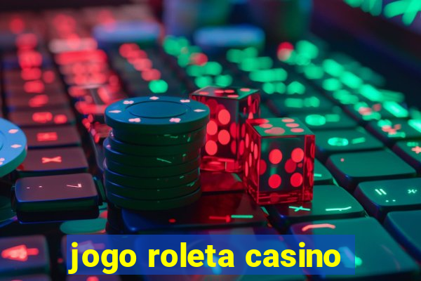 jogo roleta casino