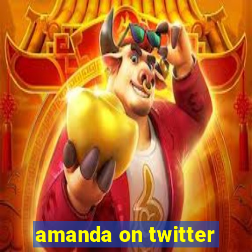 amanda on twitter