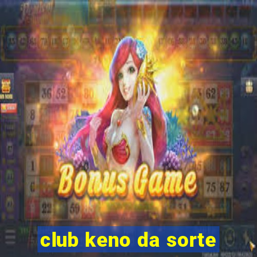 club keno da sorte