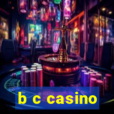 b c casino