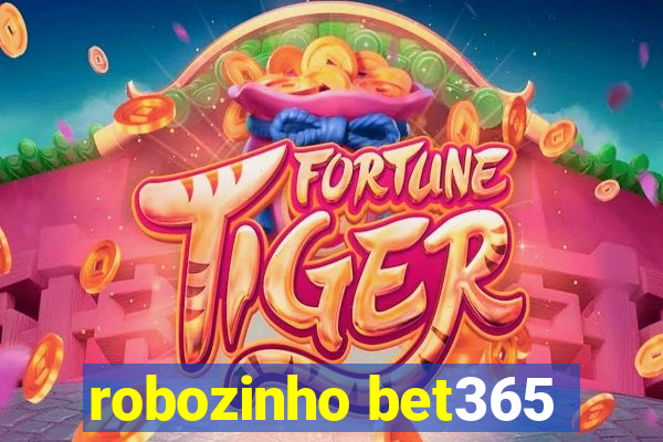 robozinho bet365