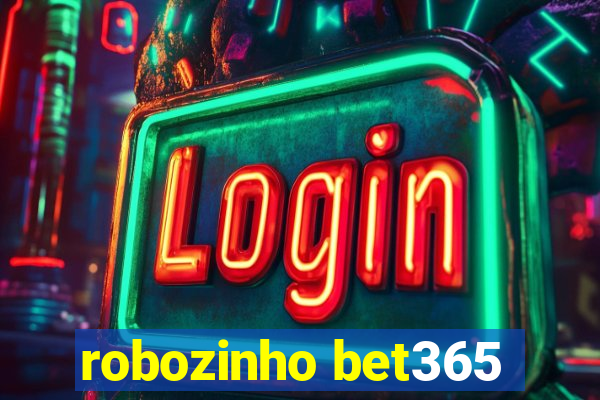 robozinho bet365