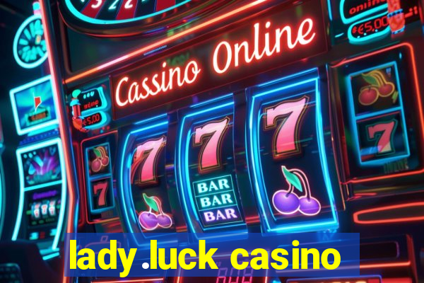 lady.luck casino