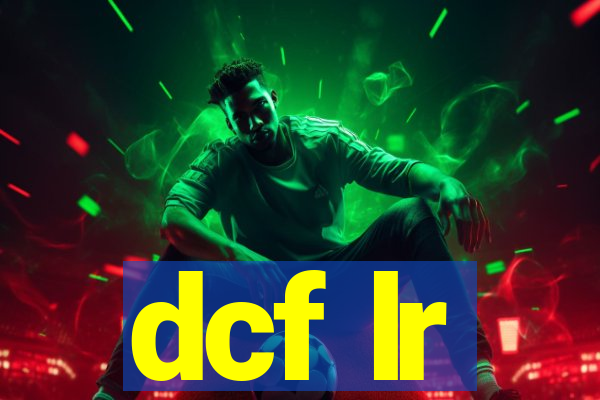 dcf lr