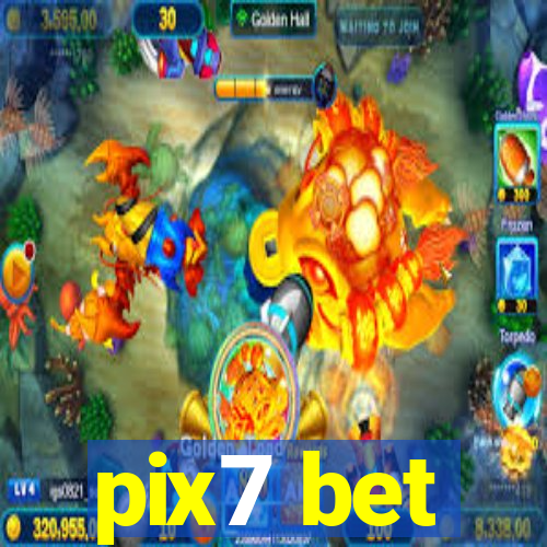 pix7 bet