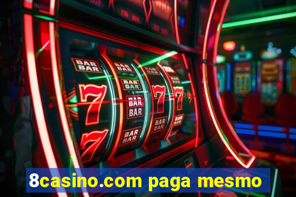 8casino.com paga mesmo