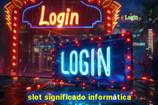 slot significado informática