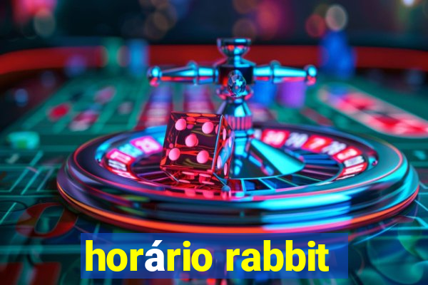 horário rabbit