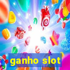 ganho slot