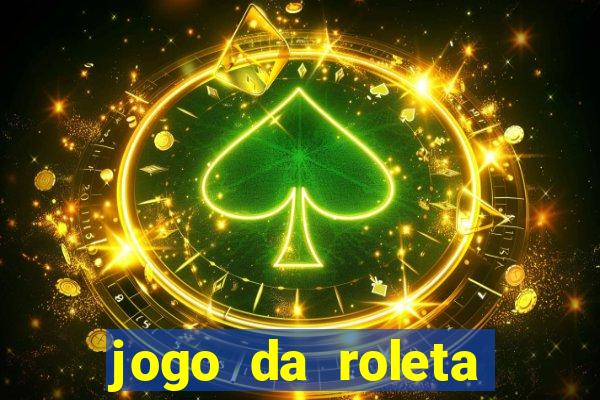 jogo da roleta como funciona