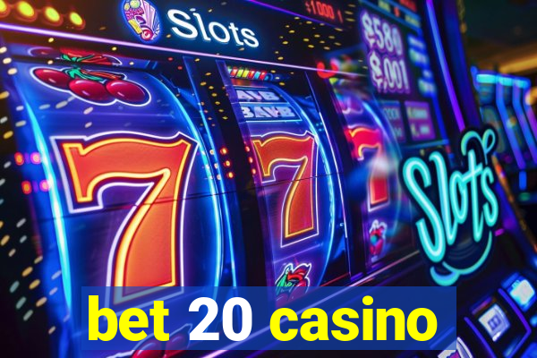 bet 20 casino