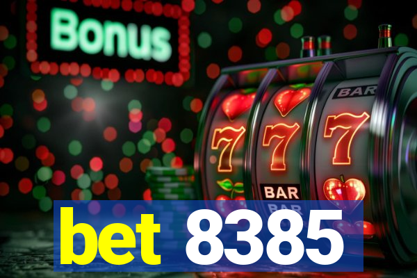 bet 8385