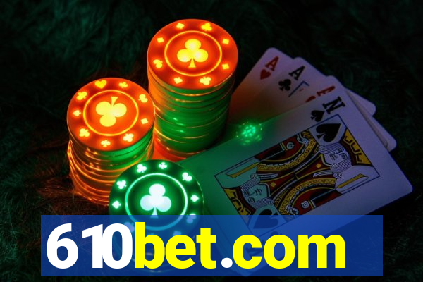 610bet.com