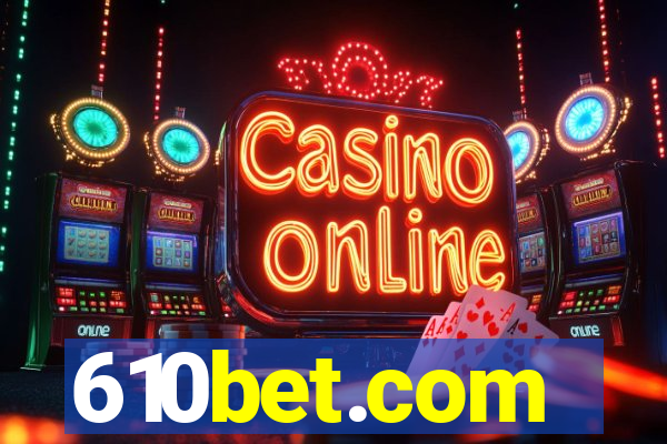 610bet.com