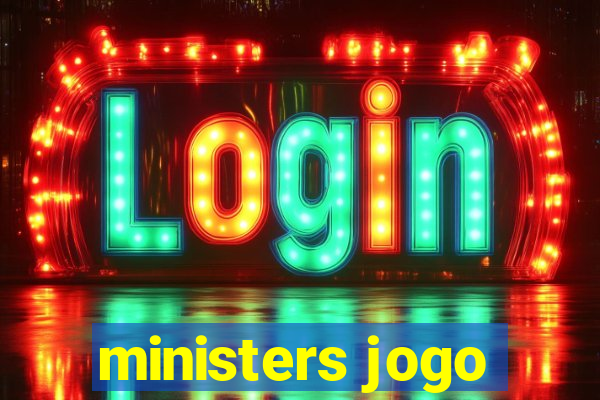 ministers jogo