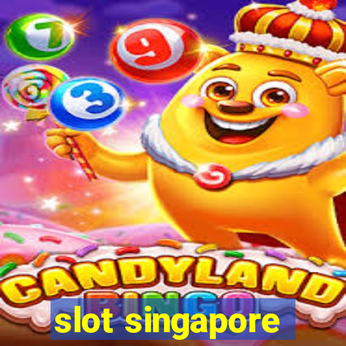 slot singapore