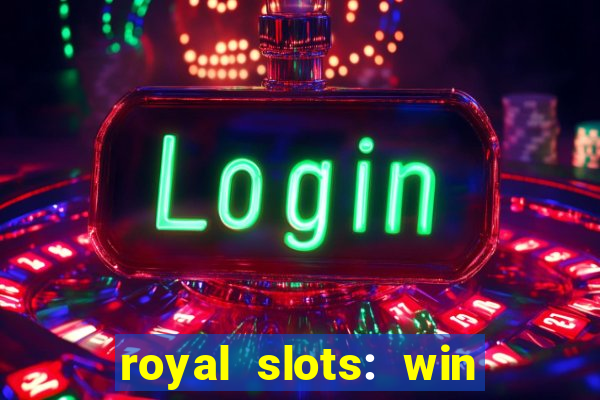 royal slots: win real money apk