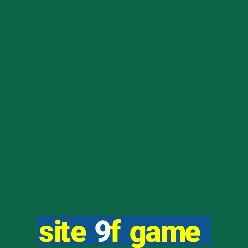 site 9f game