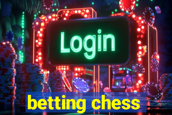 betting chess