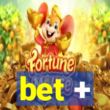 bet +