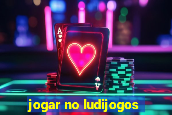 jogar no ludijogos