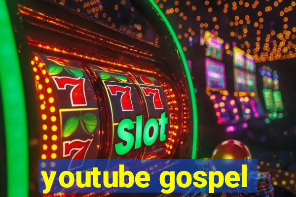 youtube gospel