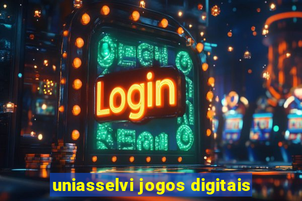 uniasselvi jogos digitais