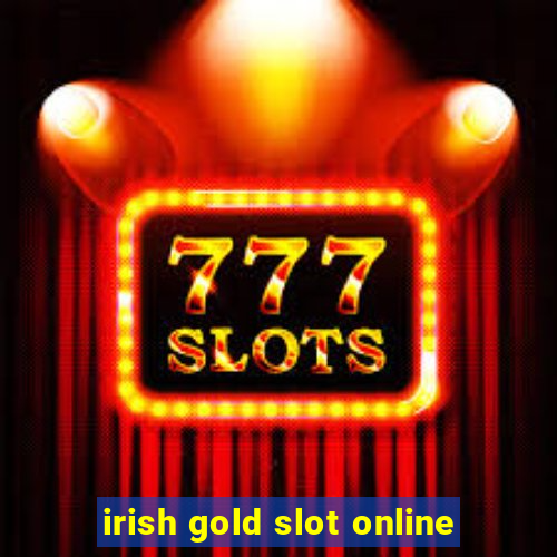 irish gold slot online