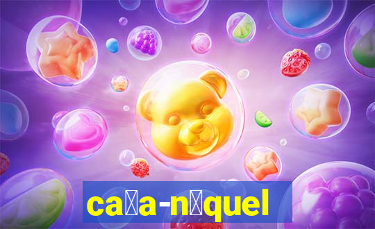 ca莽a-n铆quel online valendo dinheiro