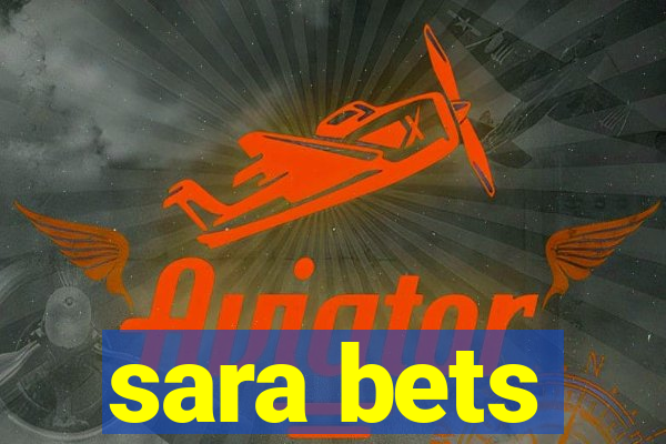 sara bets