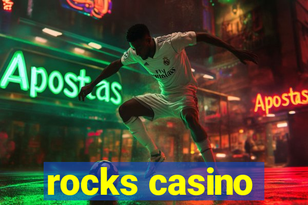 rocks casino