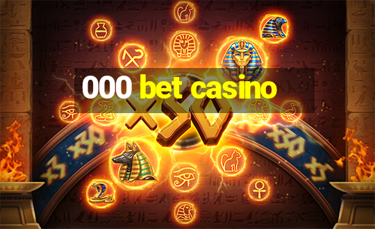 000 bet casino