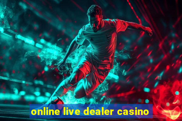 online live dealer casino