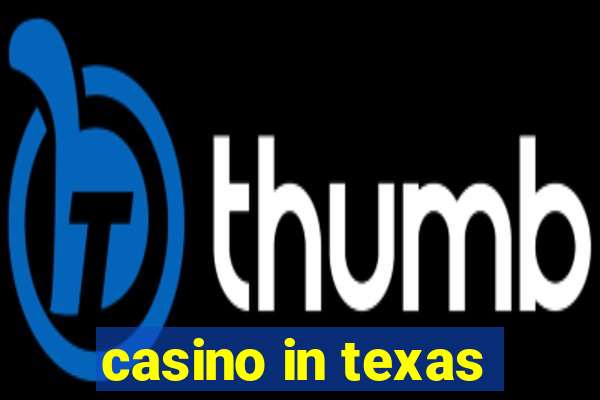 casino in texas