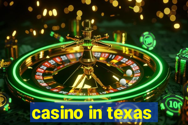 casino in texas