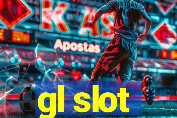 gl slot