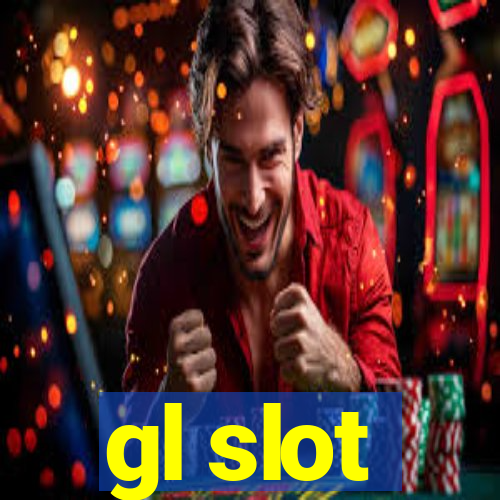 gl slot