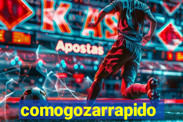 comogozarrapido