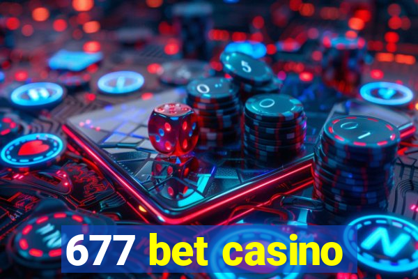 677 bet casino