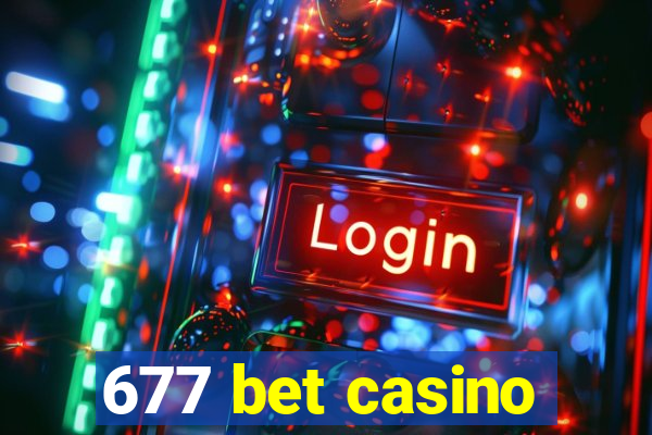 677 bet casino